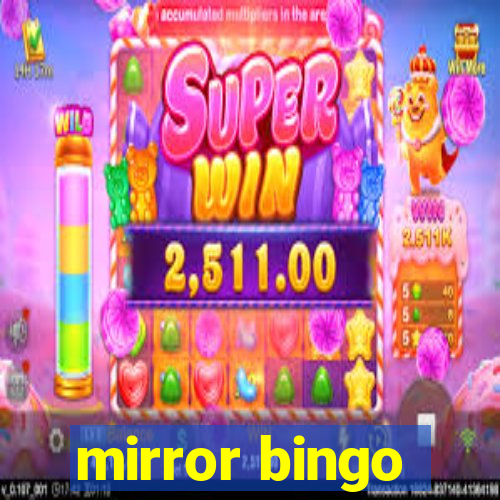 mirror bingo